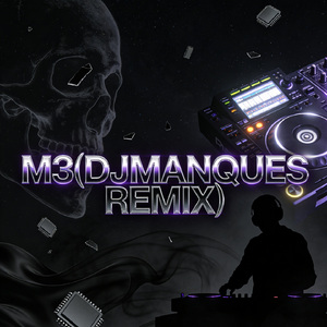 M3(DJMANQUES REMIX)