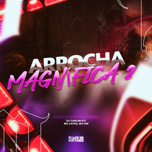 Arrocha Magnífica 2