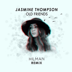Old Friends (Hilman Remix)