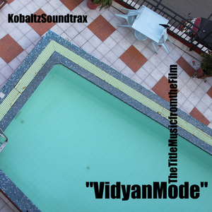 "Vidyan Mode" (Soundtrack From the forthcoming Film)