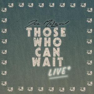 Those Who Can Wait (Live) (Live)