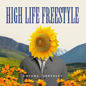 HIGH LIFE (FREESTYLE)