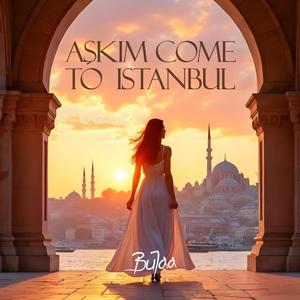 Askim come to Istanbul (feat. Leyna Kaya)