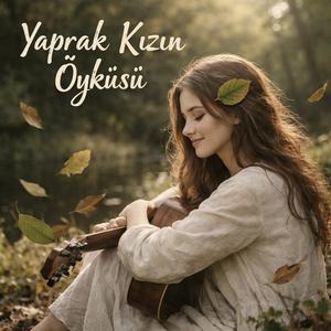 Yaprak Kızın Öyküsü