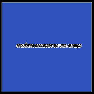 Sequência realidade da Vila Aliança