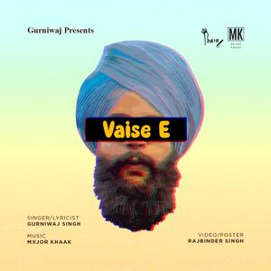 Vaise E! (feat. Mxjor Khaak)