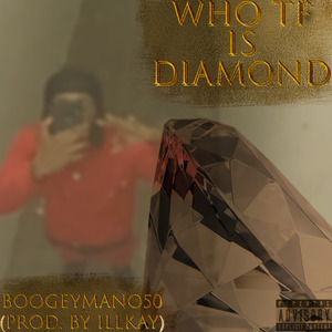 Who Tf Is Diamond