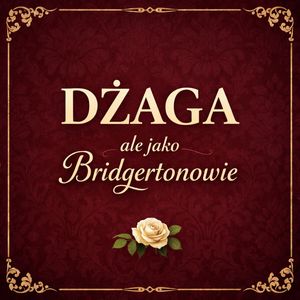 Dżaga ale jako Bridgertonowie