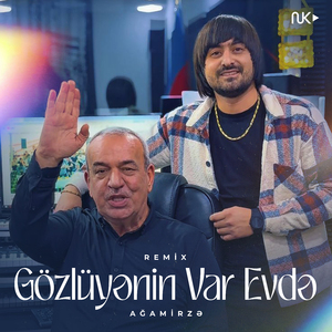 Gözlüyənin Var Evdə (Remix)