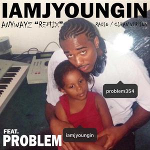 Anywayz (feat. Problem) (Remix Radio Edit)