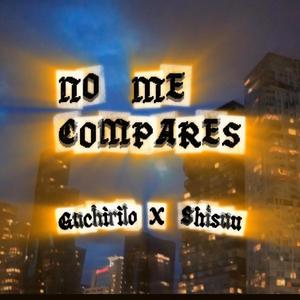 NO ME COMPARES (feat. Shisuu)
