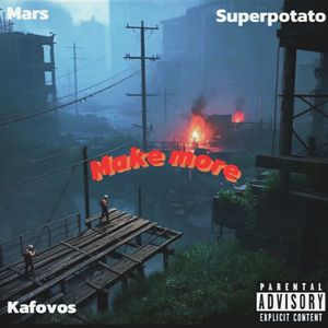 Make more