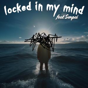 locked in my mind (feat. Senpai)