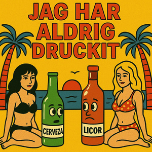 Jag har aldrig druckit