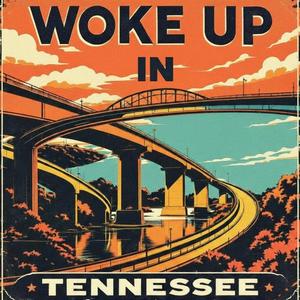 Woke Up in Tennessee
