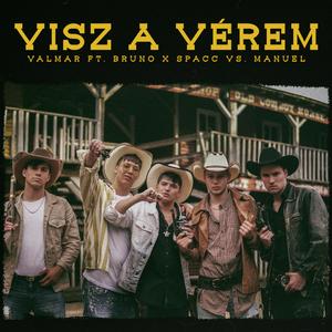 Visz a vérem (feat. Bruno x Spacc & Manuel)