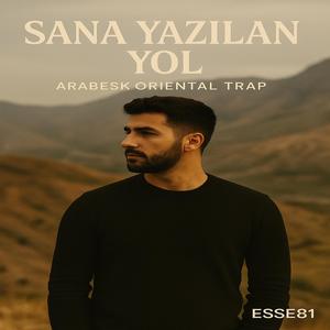 Sana Yazılan Yol