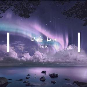 BIGGER.-Dont Lost(BIGGER.Remix)（BIGGER. remix）
