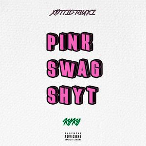 PINK SWAG SHYT (feat. KYKY)