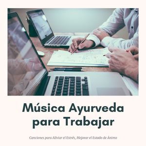 Música Ayurveda para Trabajar