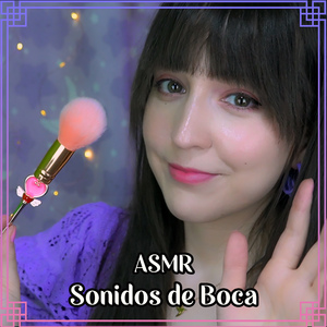 Asmr Sonidos de Boca