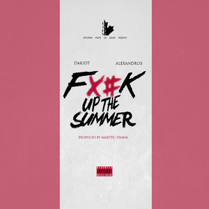 **** up the Summer (feat. Alexandros)
