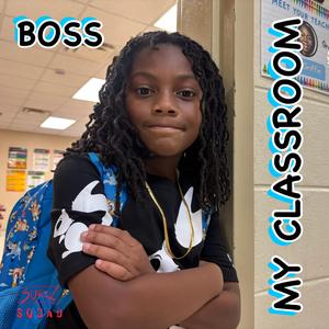 My Classroom (feat. Boss)