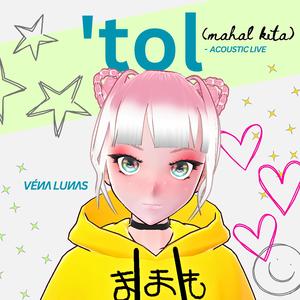 'tol (mahal kita) (Live Acoustic Debut Stream)