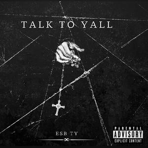 Talk to yall
