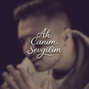 Ah Canım Sevgilim