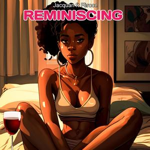 REMINISCING (feat. Fèroce)