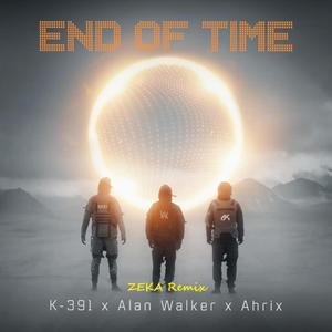 Alan Walker-End of Time（ZEKA remix）
