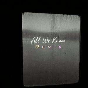 All We Know (Remix)