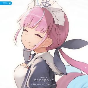 あくあ色ぱれっと (Sixstylez Bootleg)