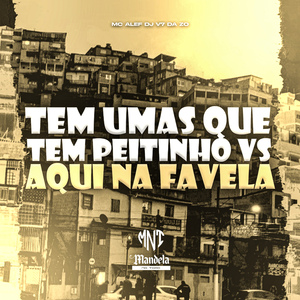 Tem umas Que Tem Peitinho Vs Aqui na Favela