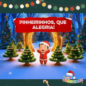 Pinheirinhos, Que Alegria!