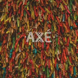 AXÉ
