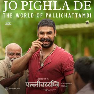 Jo Pighla De (From "Pallichattambi (Hindi)")