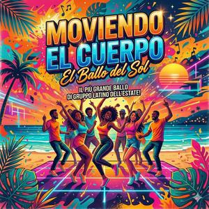 Moviendo el Cuerpo (El Ballo del Sol)