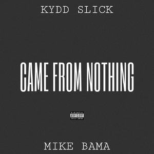 Came from Nothing (feat. Mike Bama)