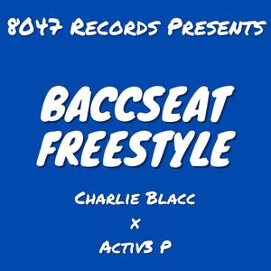 Baccseat Freestyle (feat. Activ3 P)