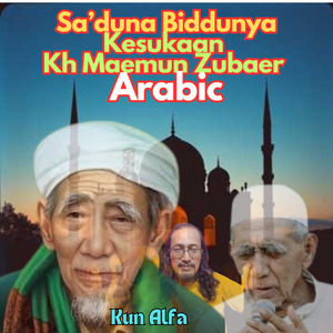 Sa'dunya Biddunya Kesukaan Kh Maemun Zubaer Arabic Ori