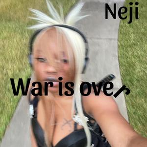 War is over