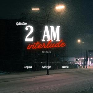 2am (interlude)