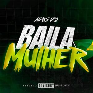 BAILA MULHER (feat. Agus dj)