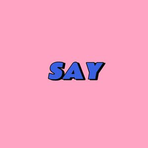 SAY