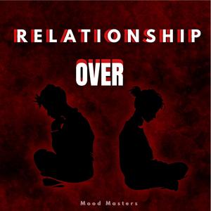 Relationship Over
