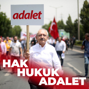 Hak-Hukuk-Adalet Kılıçdaroğlu