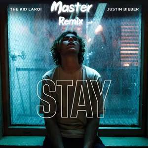 Justin Bieber-STAY（Master remix）