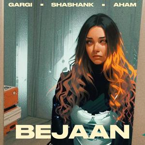 Bejaan (feat. Shashank & AHAM)